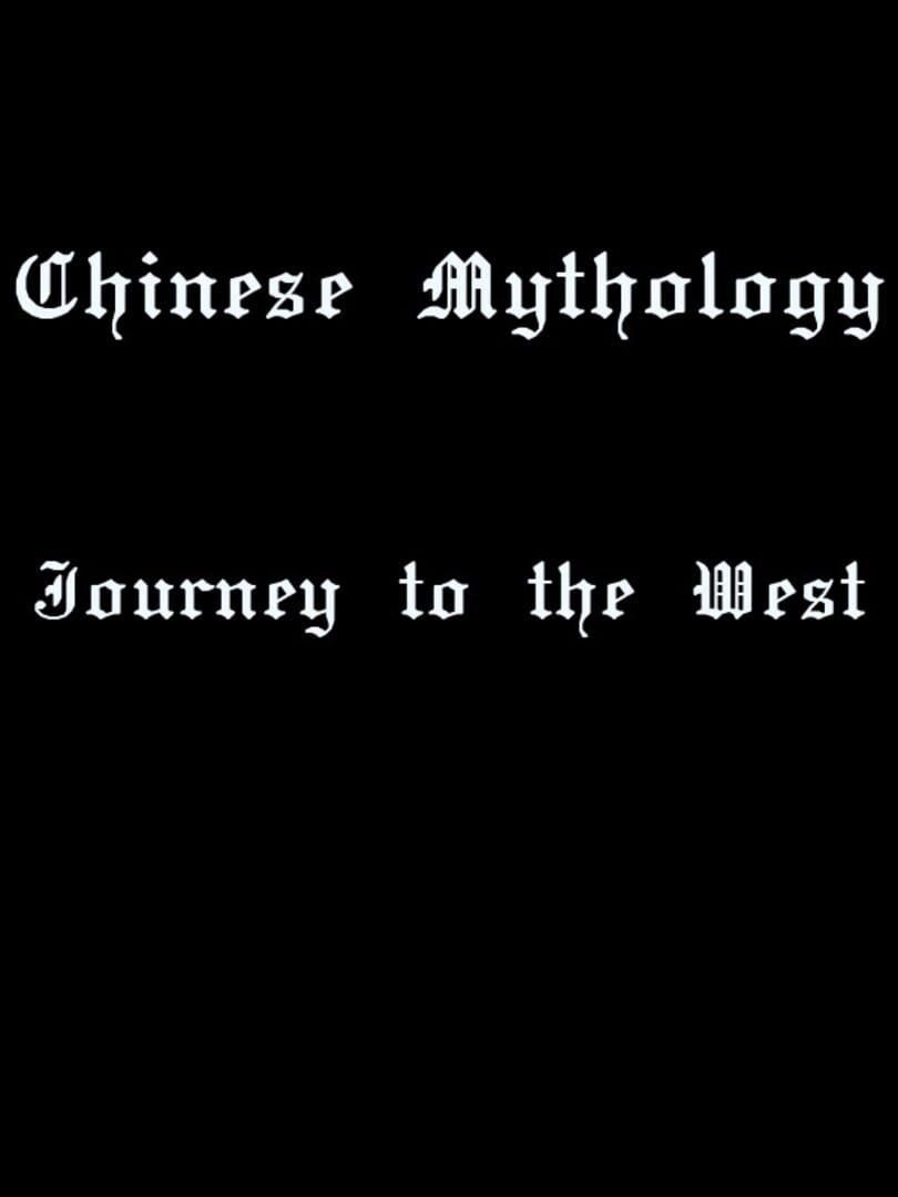 Chinese Mythology: Journey to the West