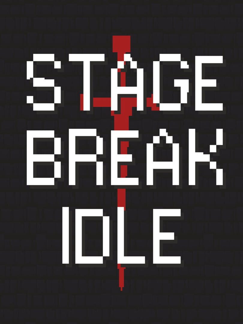 Stage Break Idle