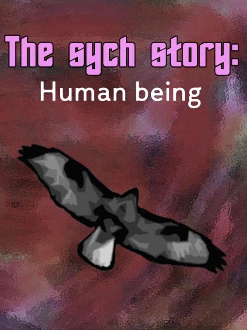 The Sych Story: Human Being