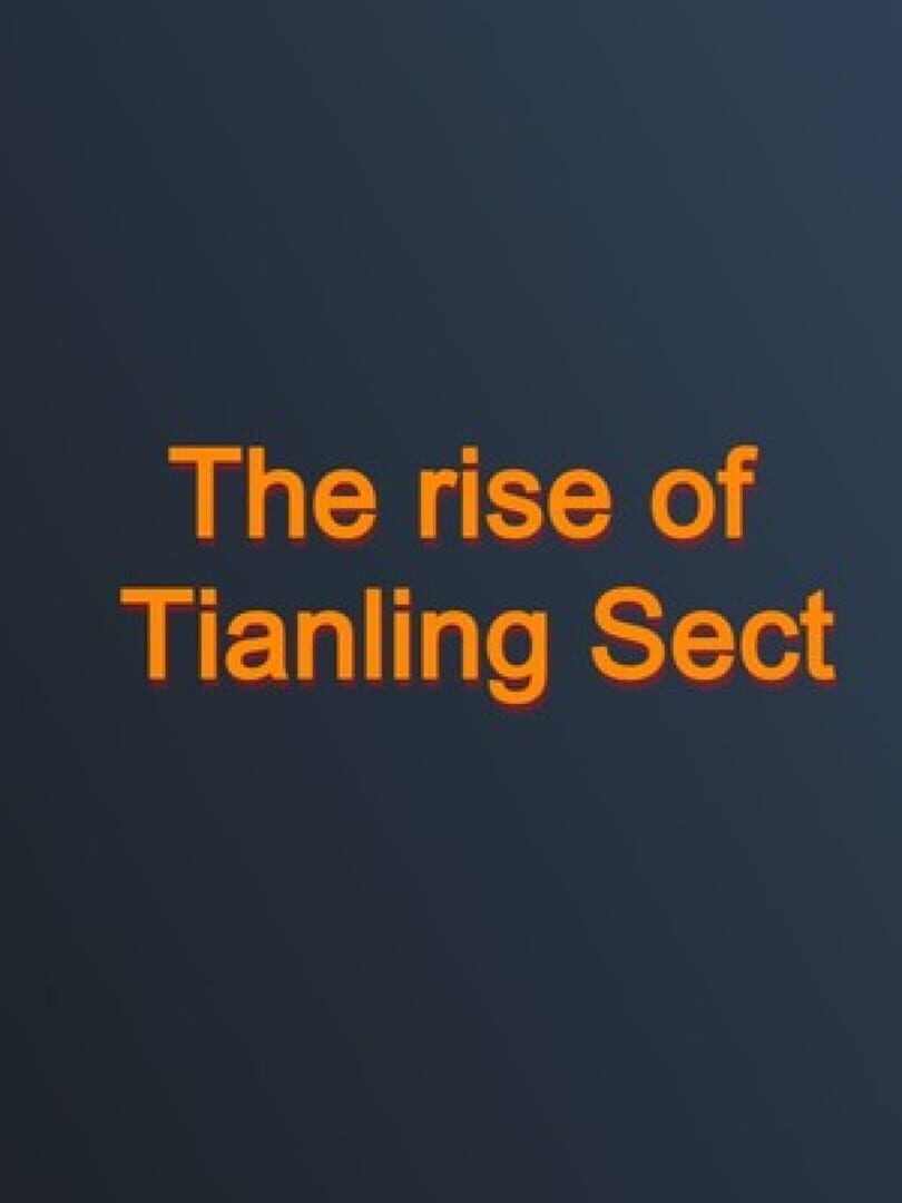 The Rise of Tianling Sect