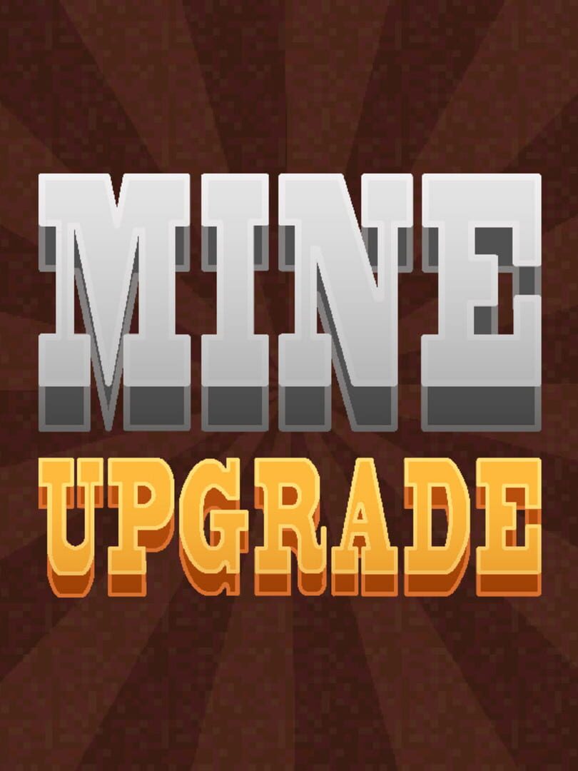 Mine Upgrade