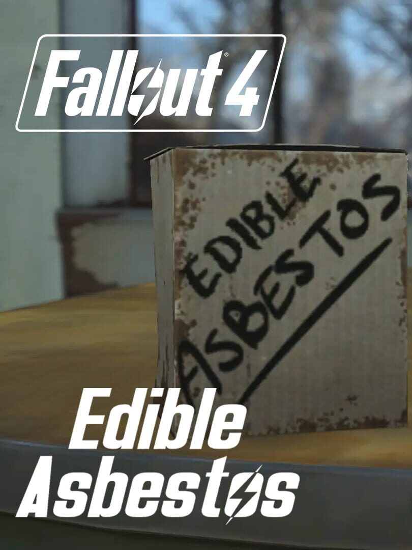 Fallout 4: Edible Asbestos