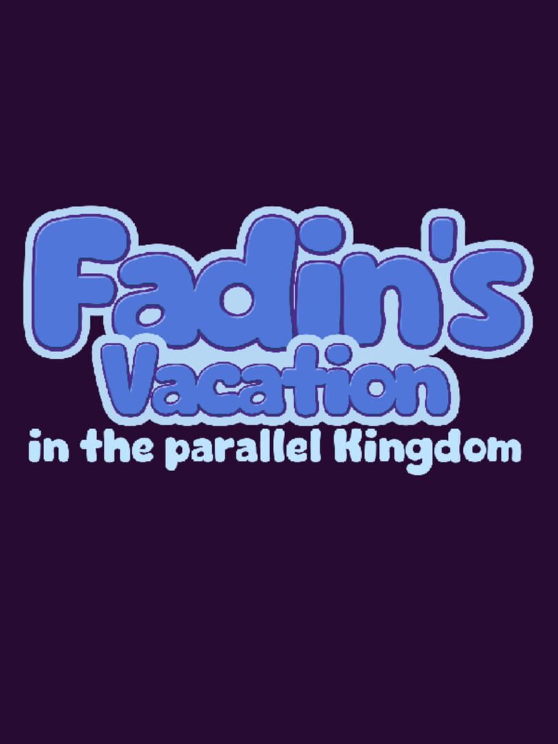 Fadin's Vacation