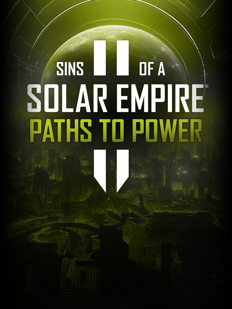 Sins of a Solar Empire II: Paths to Power