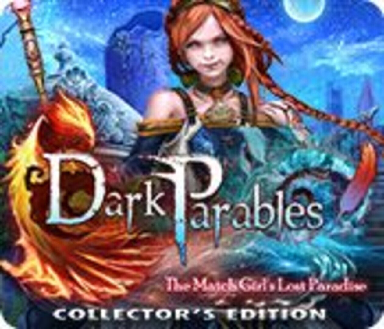 Dark Parables: The Match Girl's Lost Paradise - Collector's Edition