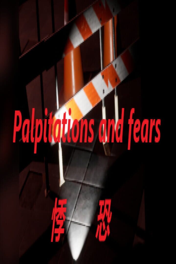Palpitations and Fears