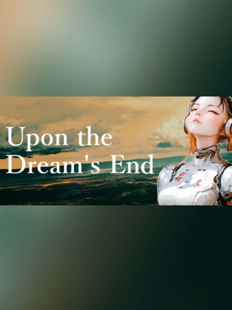 Upon the Dream's End