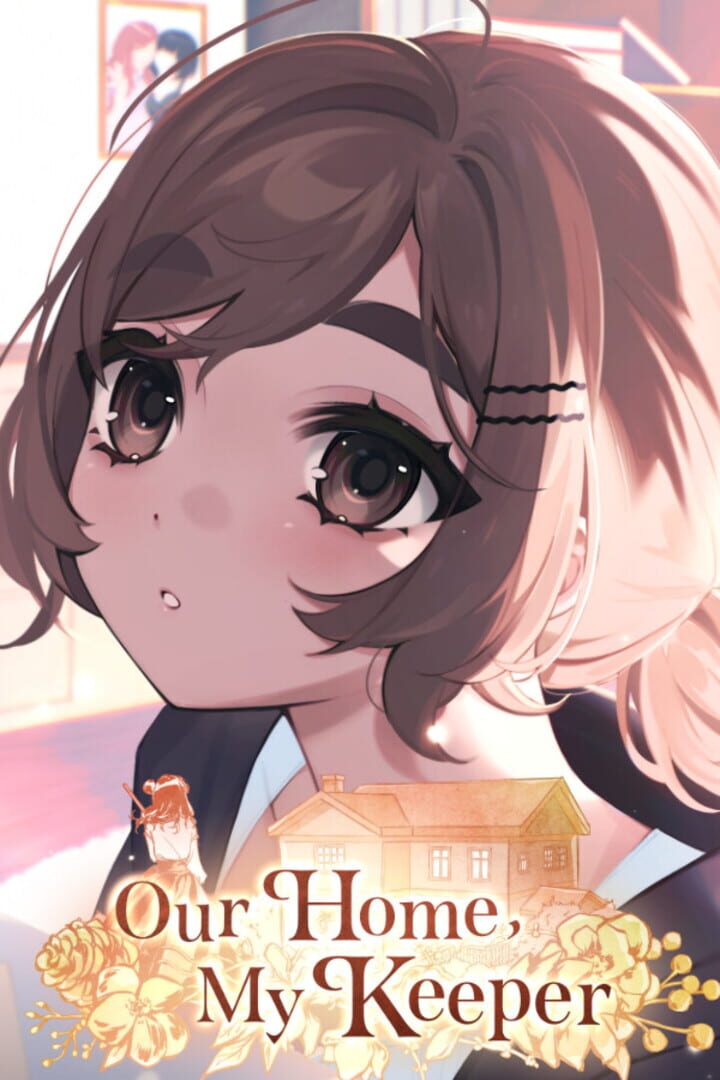 Jeu : Our Home, My Keeper