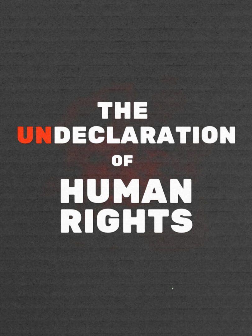 Jeu : Undeclaration of Human Rights