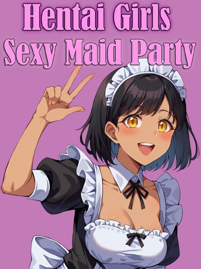 Hentai Girls: Sexy Maid Party