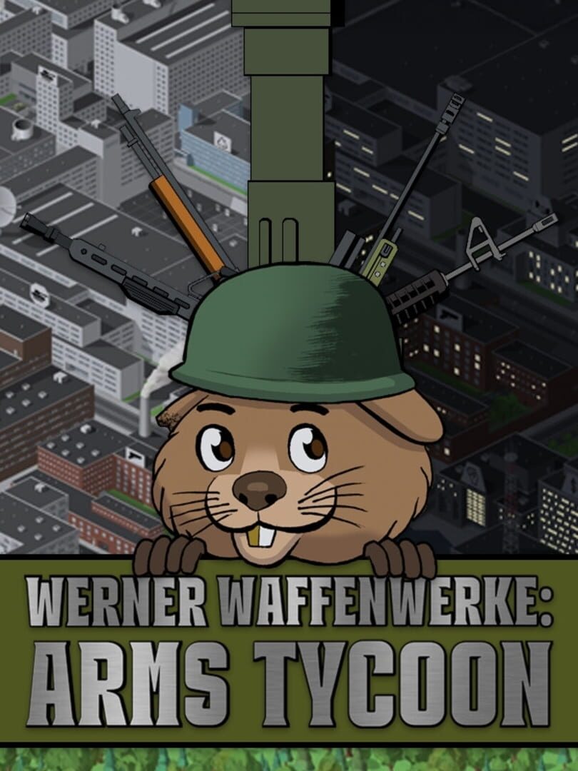 Werner Waffenwerke: Arms Tycoon