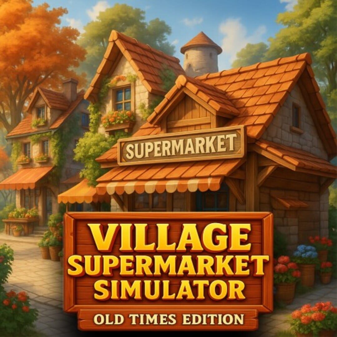 Village Supermarket Simulator: Old Times Edition