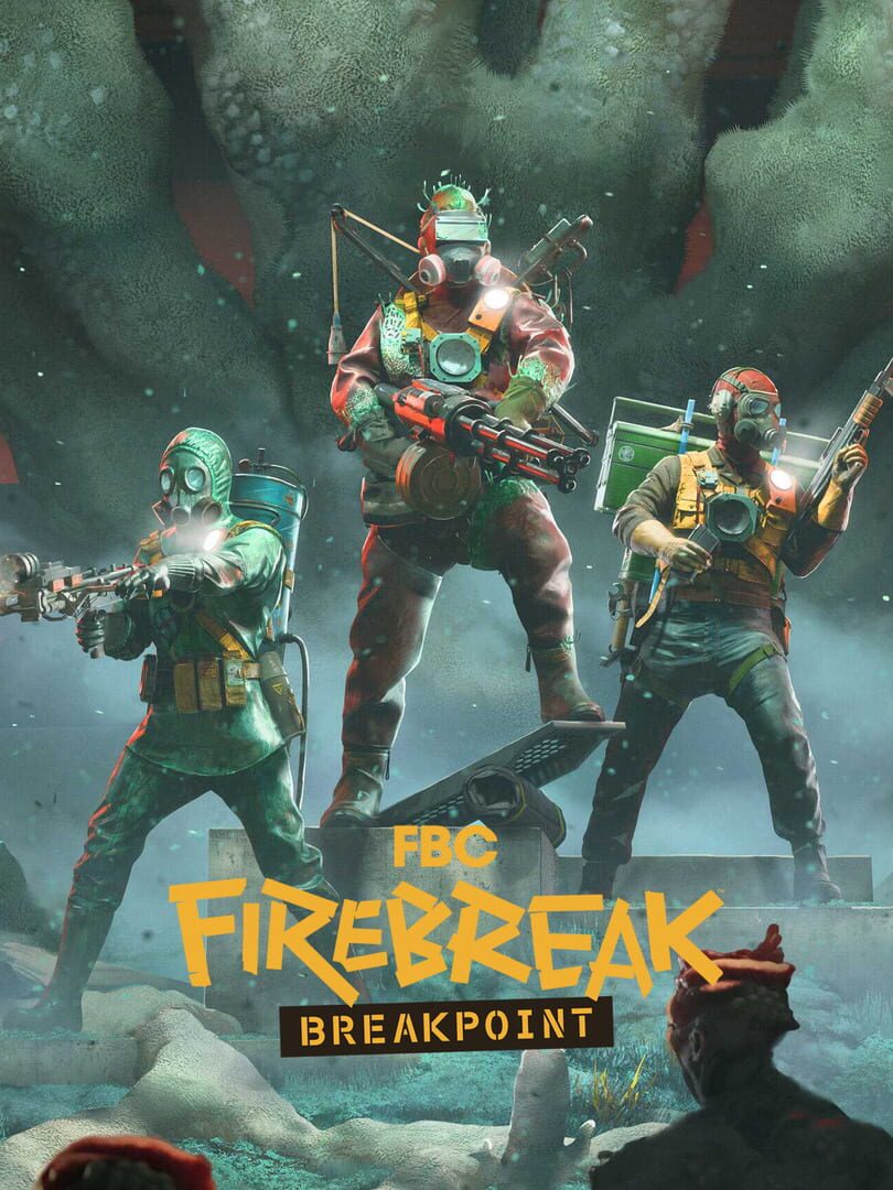 FBC: Firebreak - Breakpoint