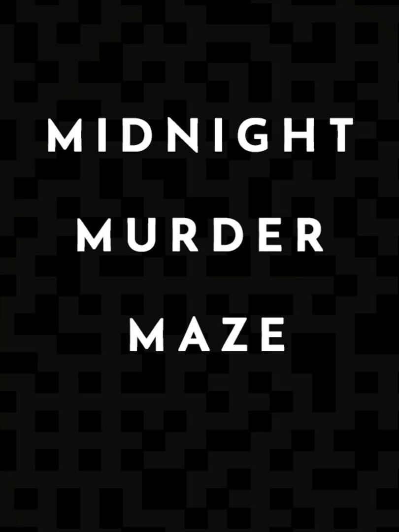 Midnight Murder Maze