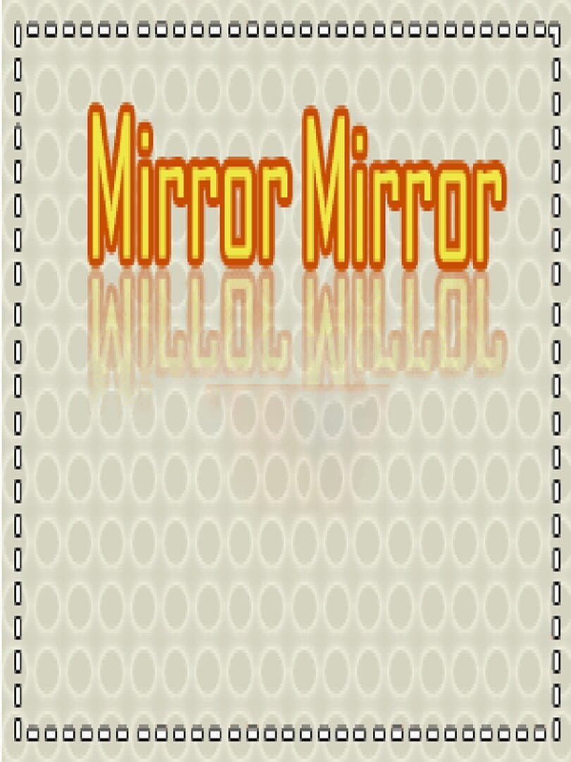 Mirror Mirror