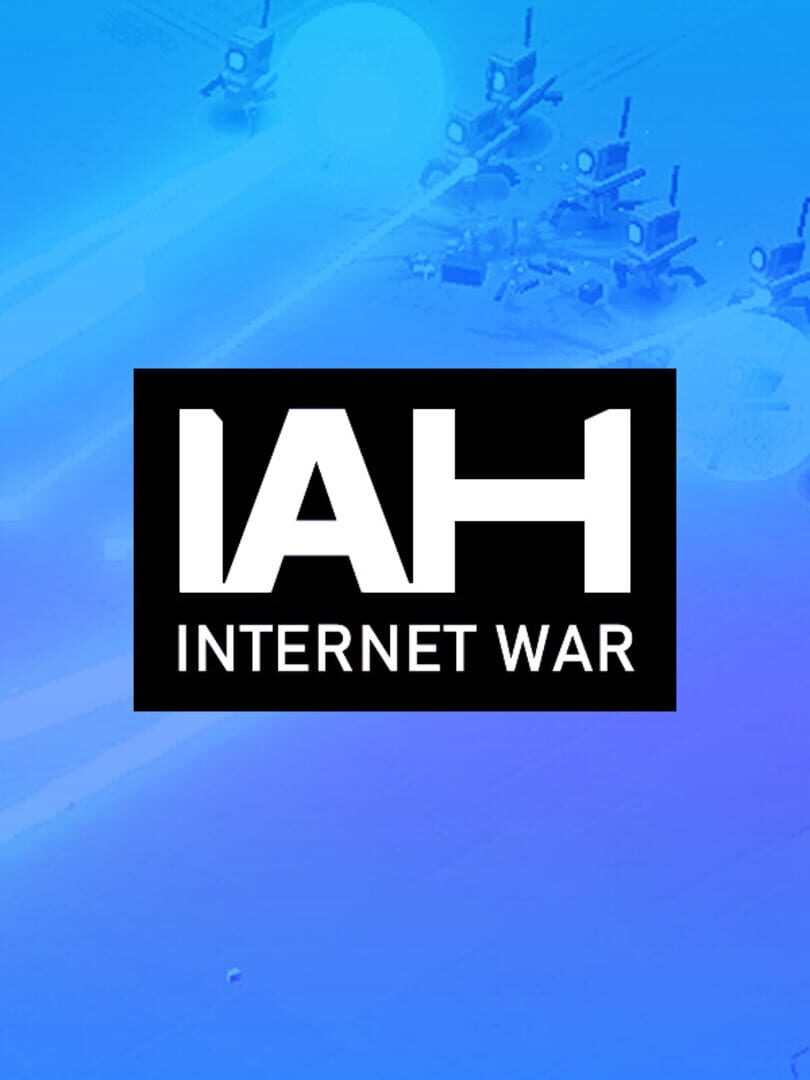 IAH: Internet War