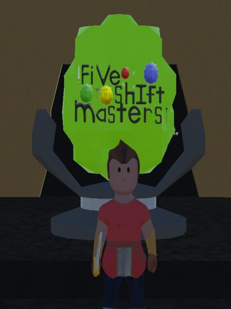 Five S'hIft Masters