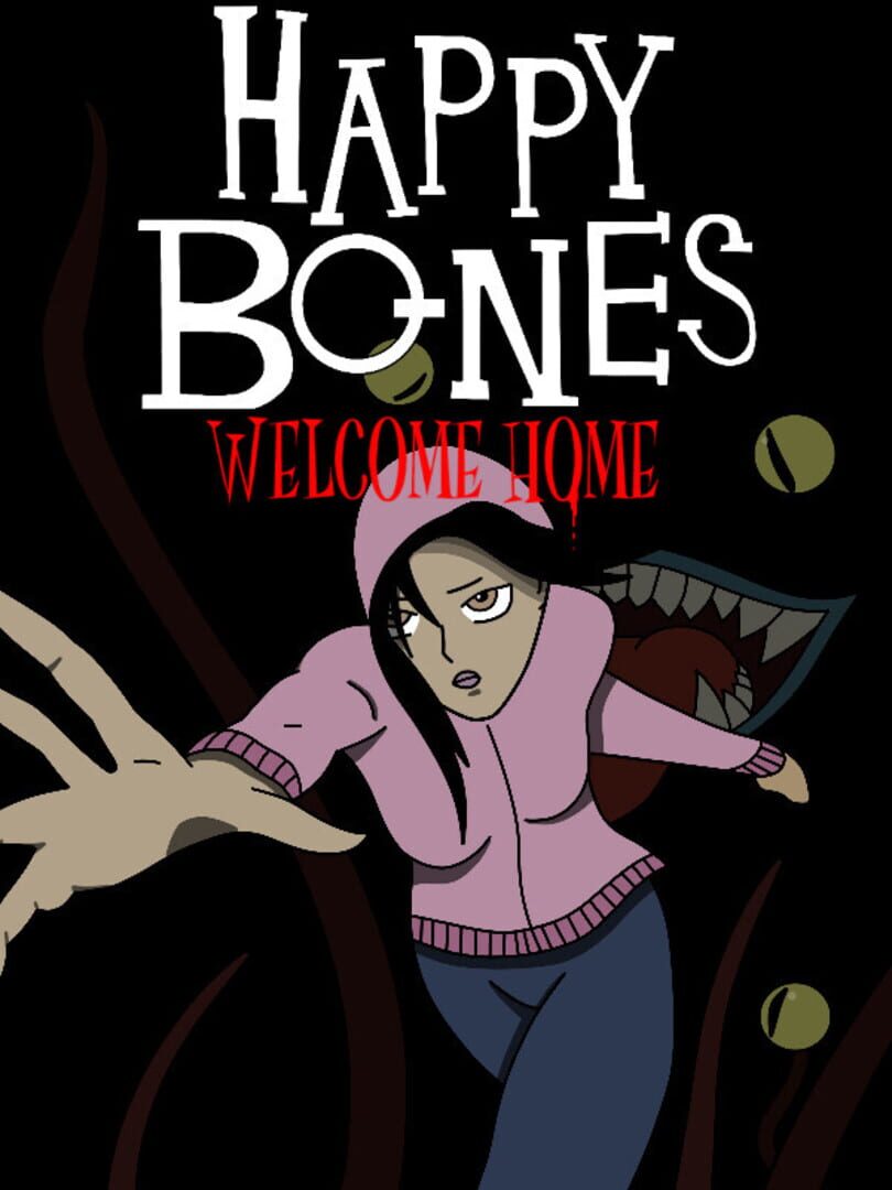 Happy Bones: Welcome Home
