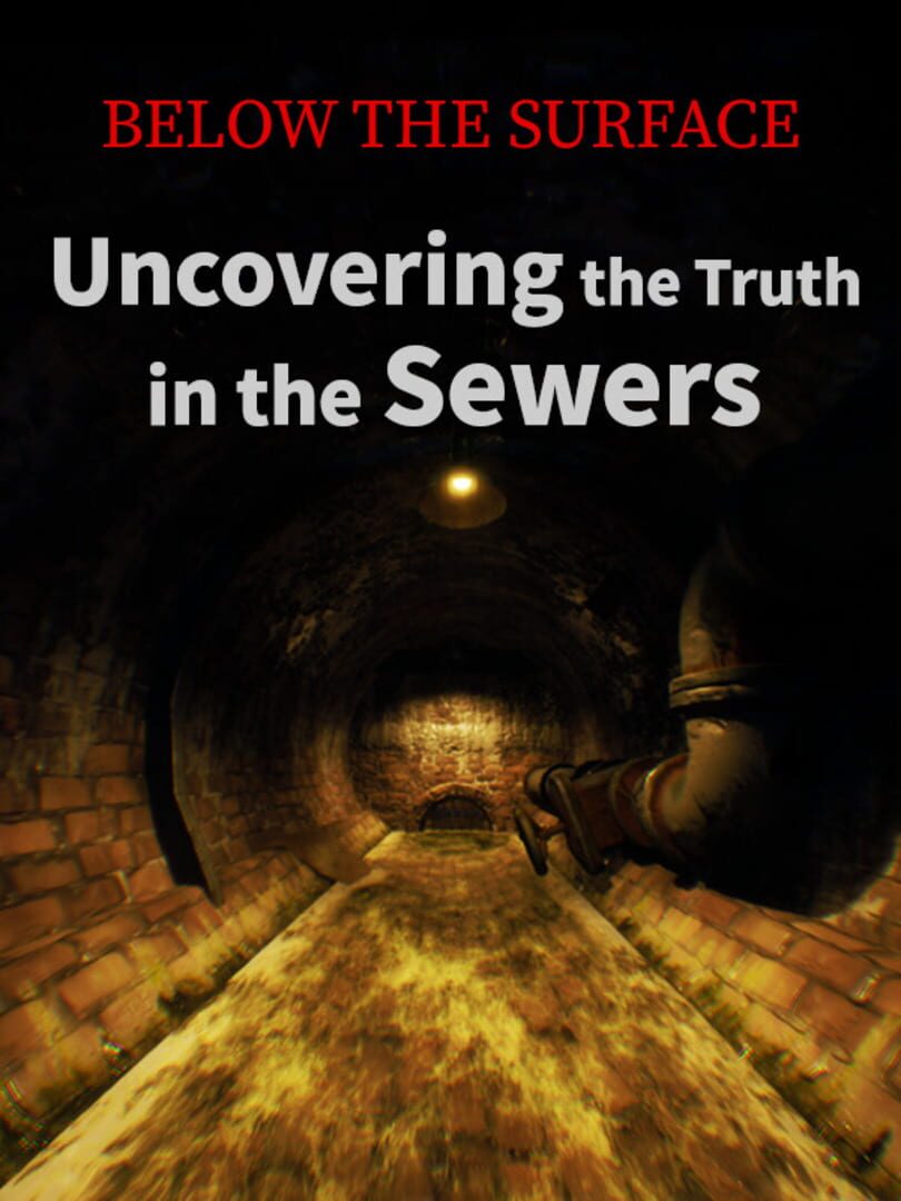 Below the Surface: Uncovering the Truth in the Sewers