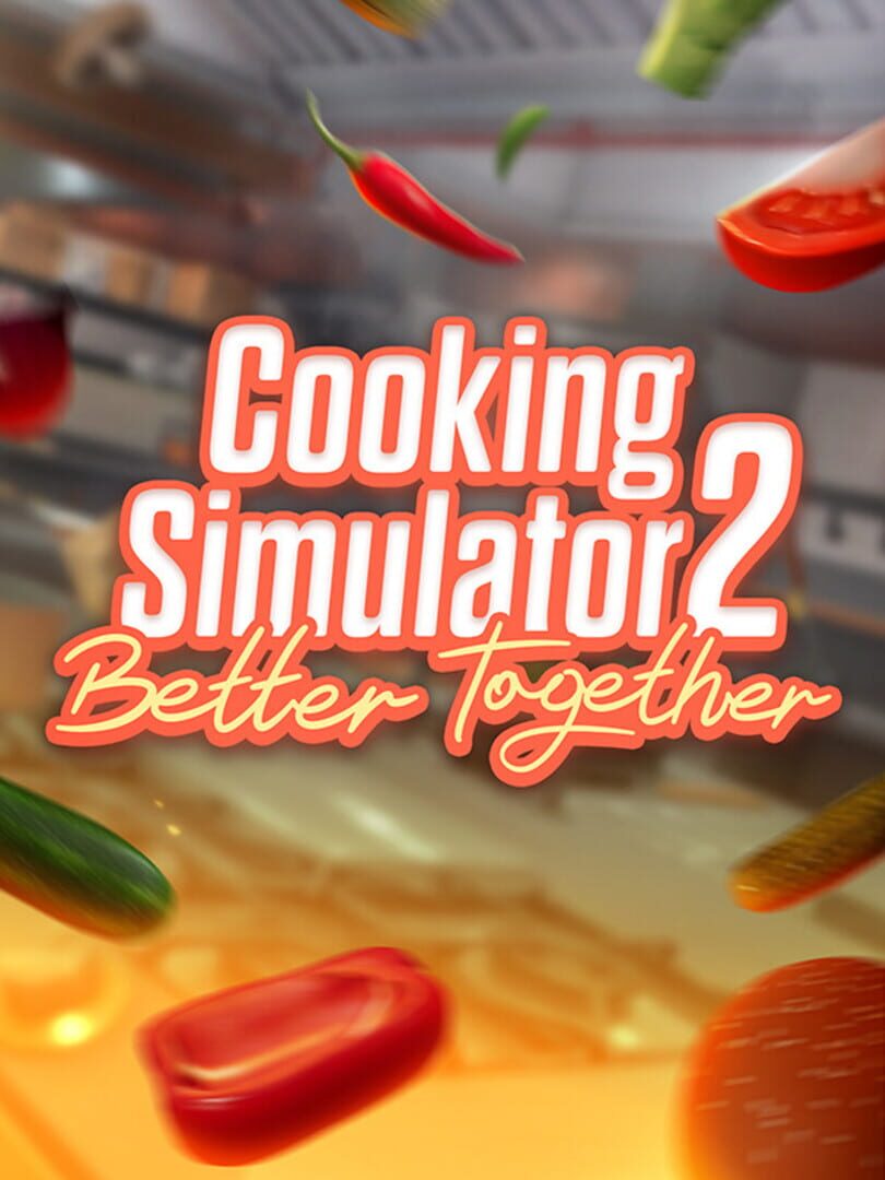 Cover image of Cooking Simulator 2: Better Together
