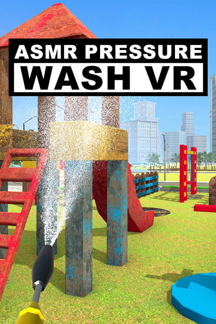 ASMR Pressure Wash VR