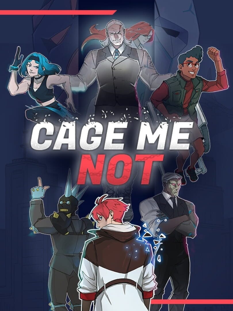 Cage Me Not