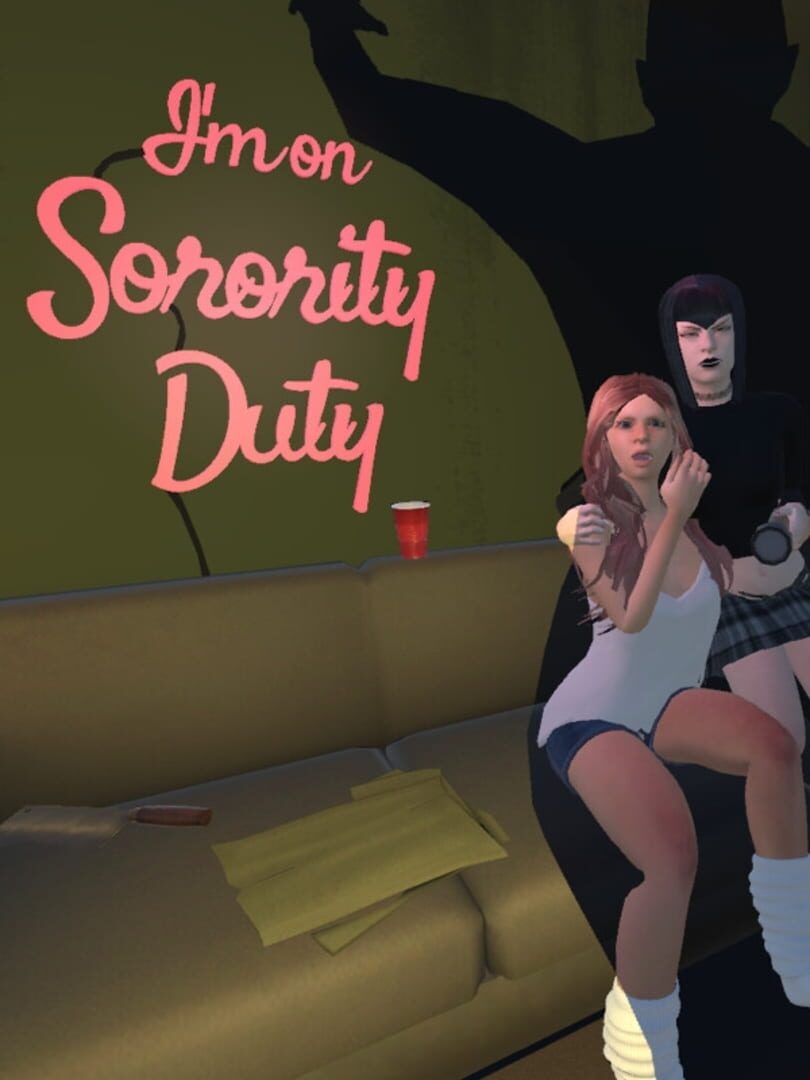 I'm on Sorority Duty