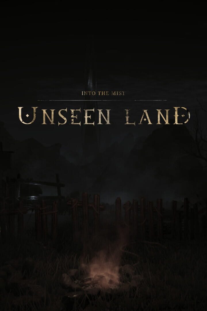 Unseen Land: Into the Mist