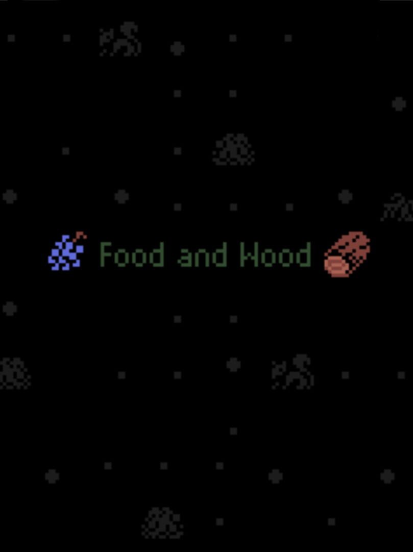 Food and Wood