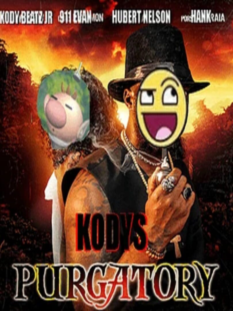Kody's Purgatory