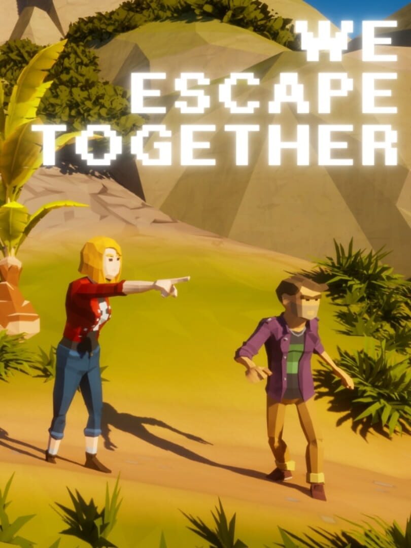 We Escape Together