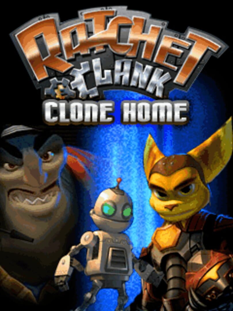 Ratchet & Clank: Clone Home
