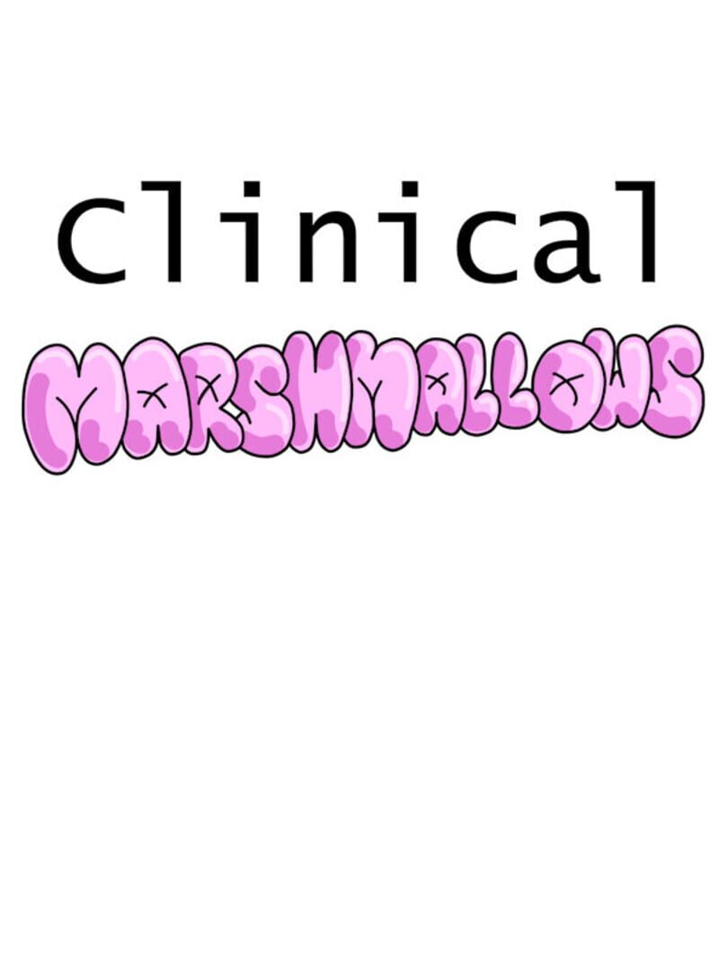 Clinical Marshmallows
