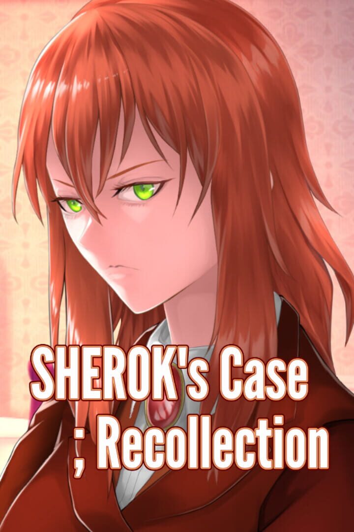 Sherok's Case: Recollection