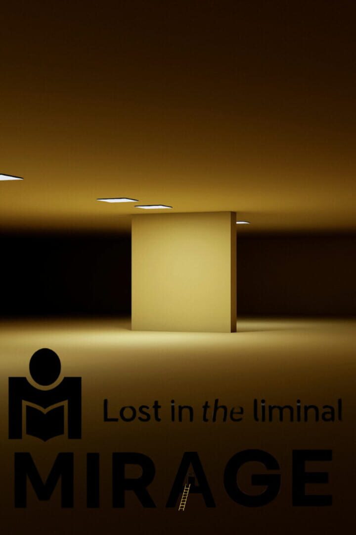 Mirage: Lost in the Liminal