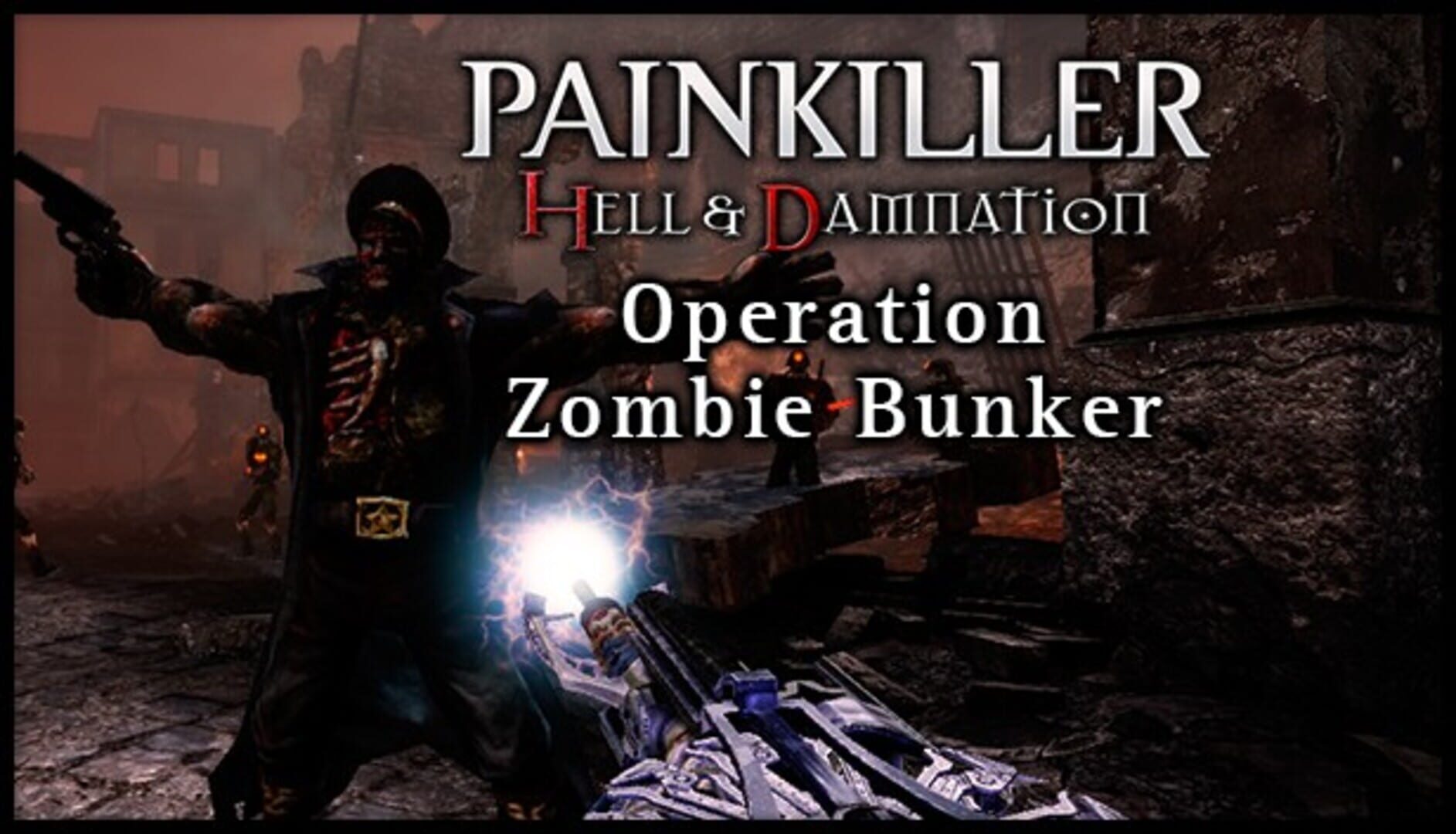 Painkiller: Hell & Damnation - Operation Zombie Bunker