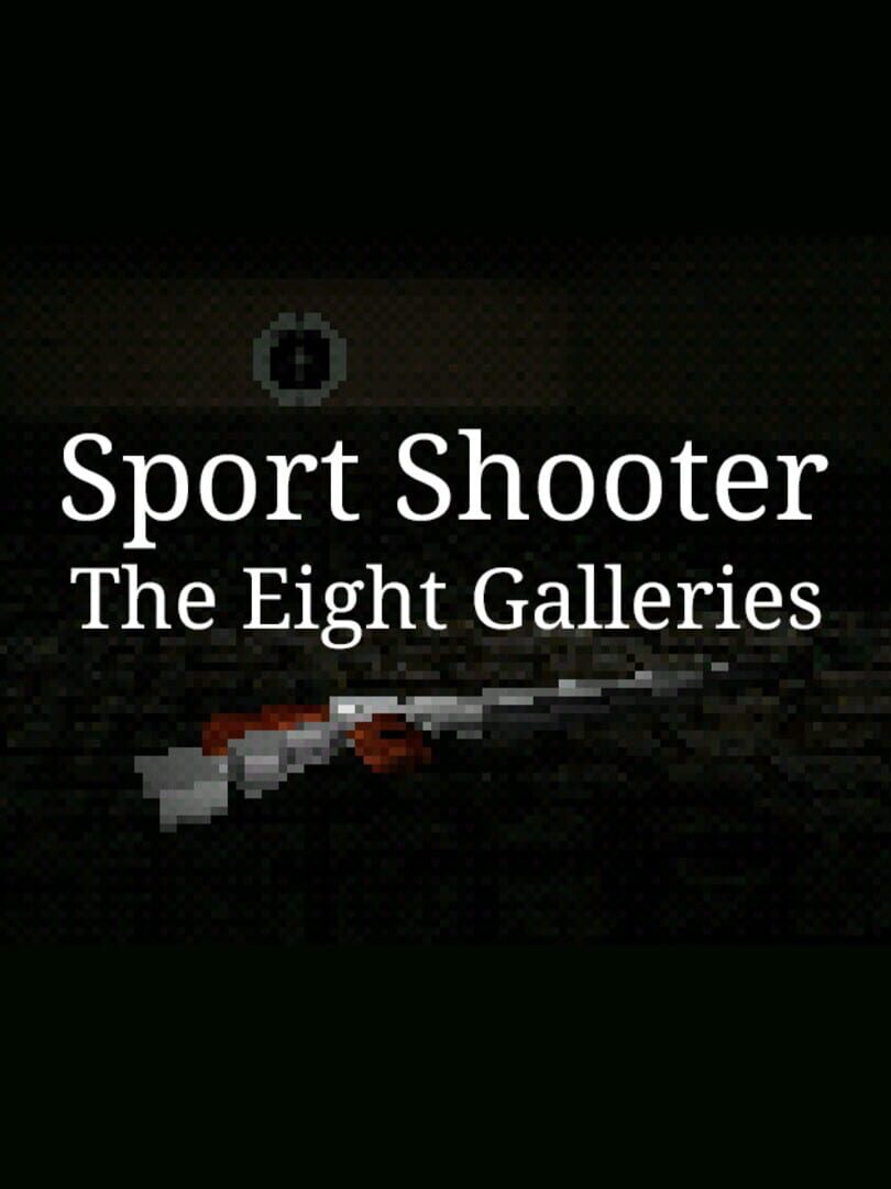 Sport Shooter: The Eight Galleries
