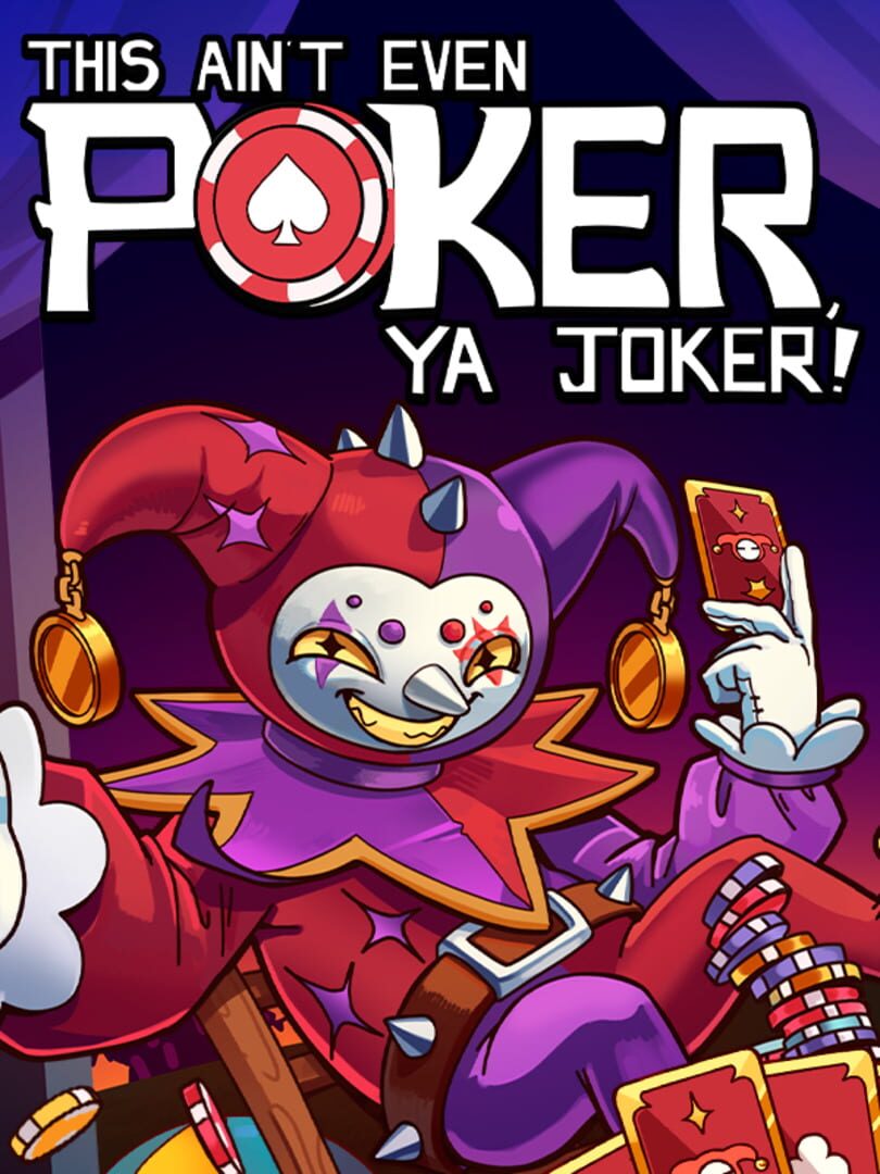 This Ain’t Even Poker, Ya Joker