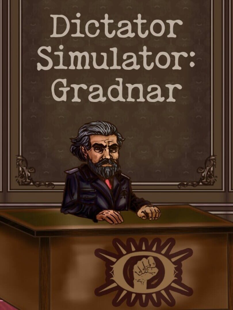Dictator Simulator: Gradnar