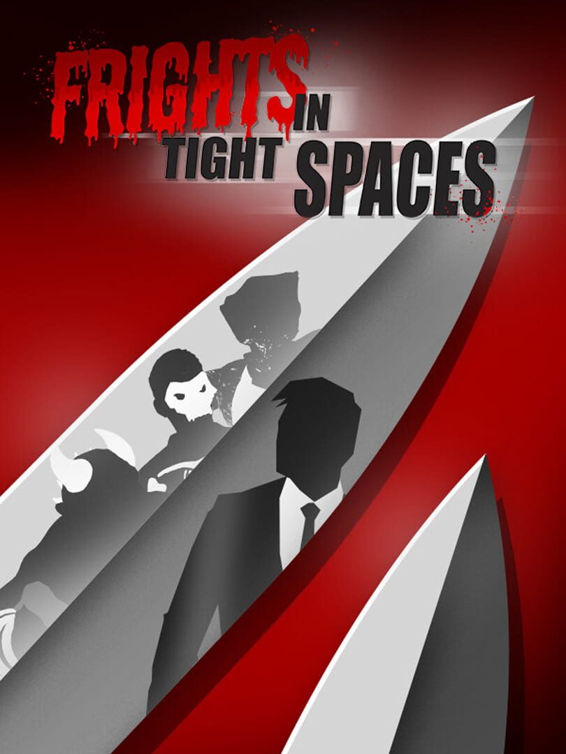 Fights in Tight Spaces: Fights in Tight Spaces