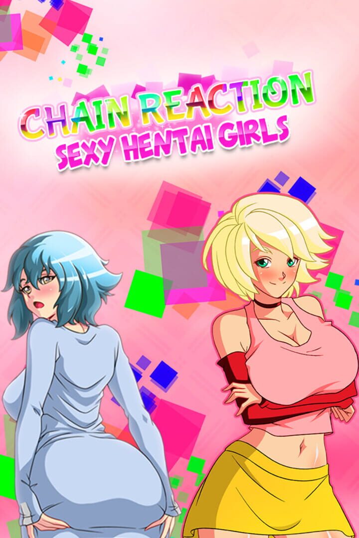 Chain Reaction: Sexy Hentai Girls