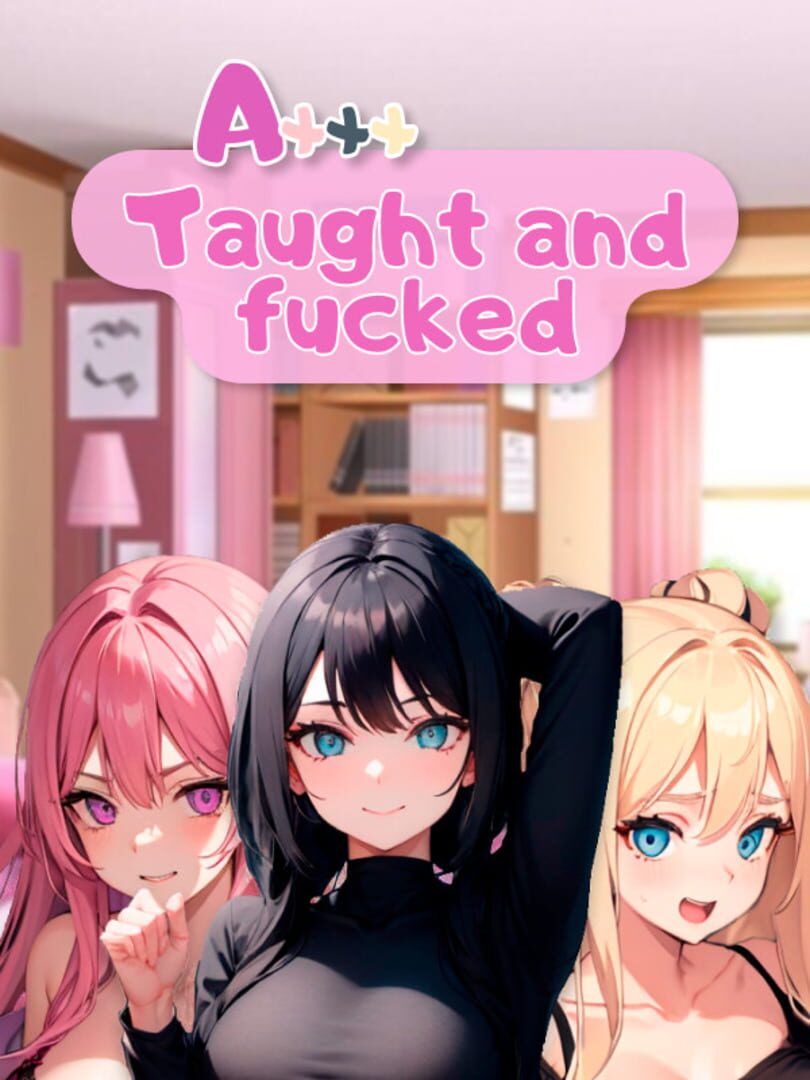 Axxx: Taught and Fucked