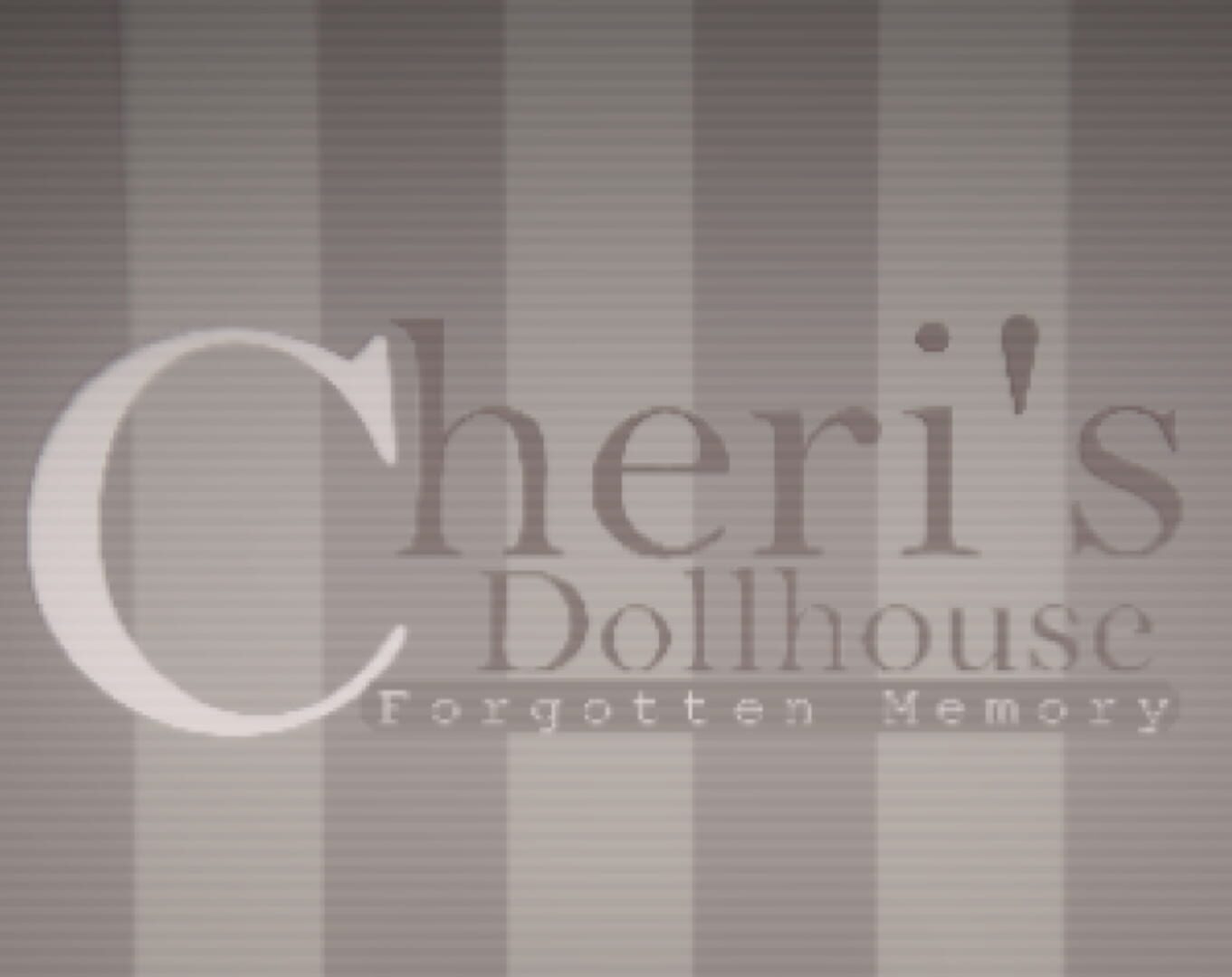Cheri's Dollhouse: Forgotten Memory