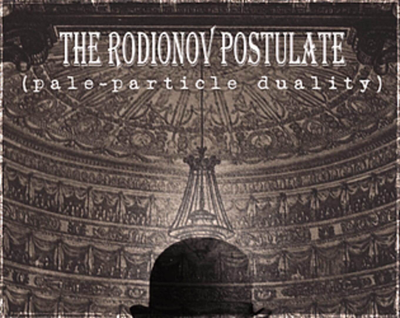 The Rodionov postulate (pale-particle duality)