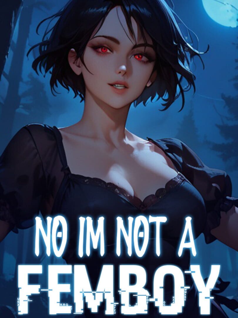 No, I'm Not a Femboy