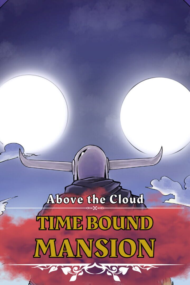 Above the Cloud: Time Bound Mansion