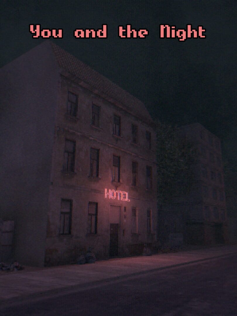 You and the Night