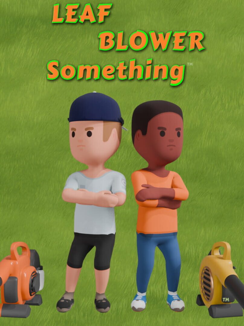 Leaf Blower Something