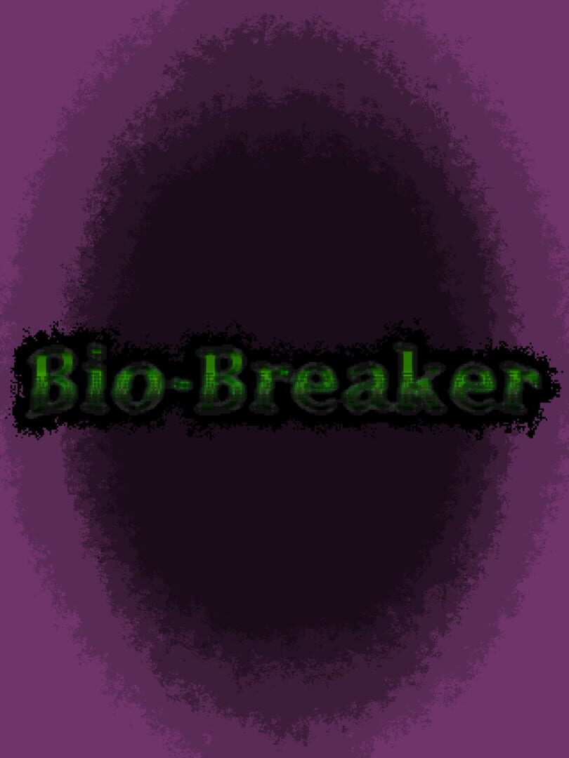 Bio-Breaker