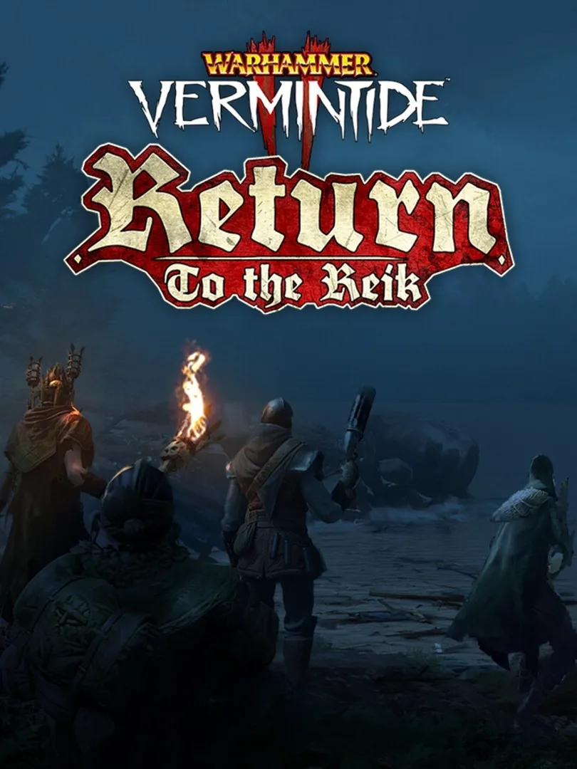Warhammer: Vermintide 2 - Return to the Reik